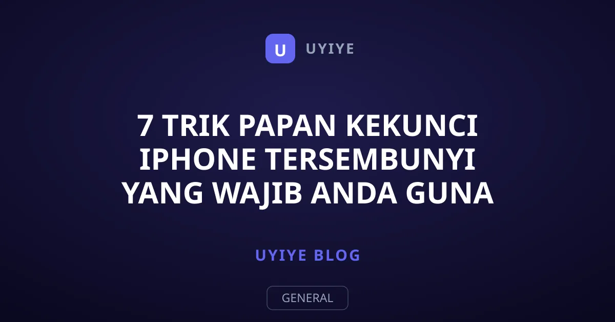 7 Trik Papan Kekunci iPhone Tersembunyi Yang Wajib Anda Guna